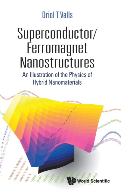 Superconductor/ferromagnet Nanostructures: An Illustration Of The Physics Of Hybrid Nanomaterials