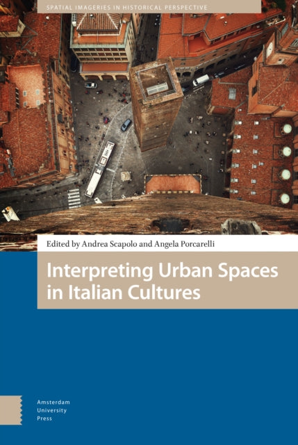 Interpreting Urban Spaces in Italian Cultures