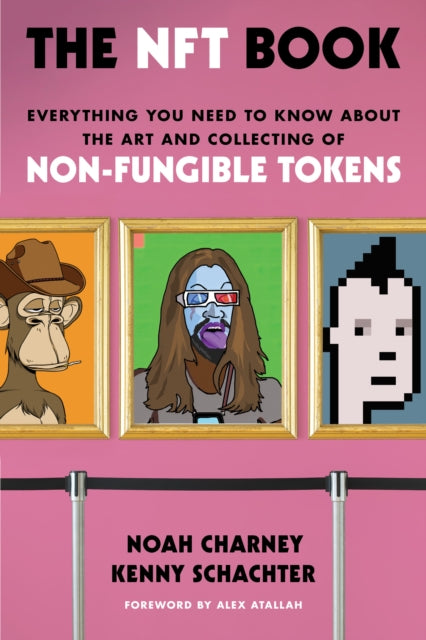 The NFT Book: Everything You Need to Know about the Art and Collecting of Non-Fungible Tokens