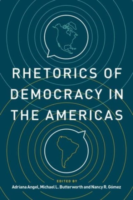 Rhetorics of Democracy in the Americas