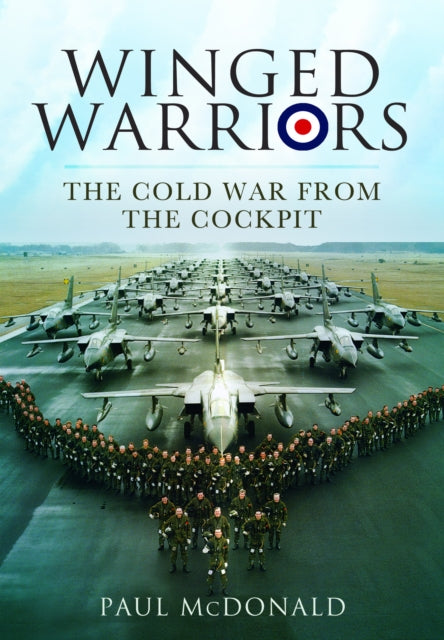 Winged Warriors: The Cold War From the Cockpit