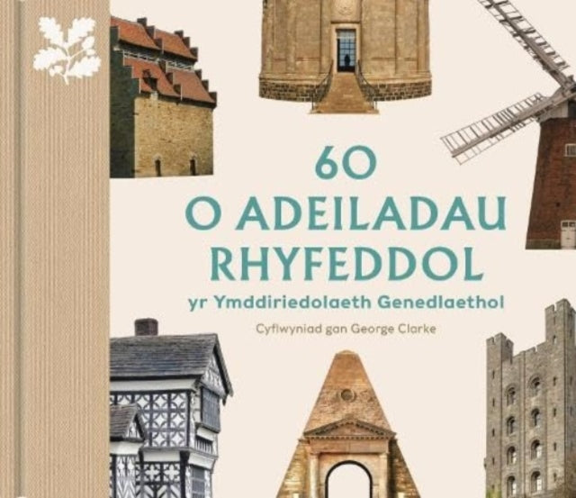 60 o Adeiladau Rhyfeddol yr Ymddiriedolaeth Genedlaethol: (Welsh edition)