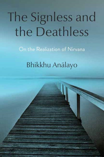 The Signless and the Deathless: On the Realization of Nirvana