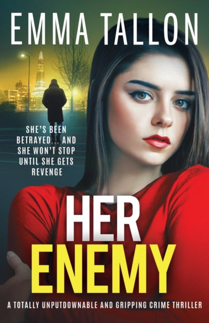 Her Enemy: A totally unputdownable and gripping crime thriller