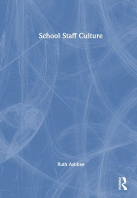 School Staff Culture: Knowledge-building, Reflection and Action