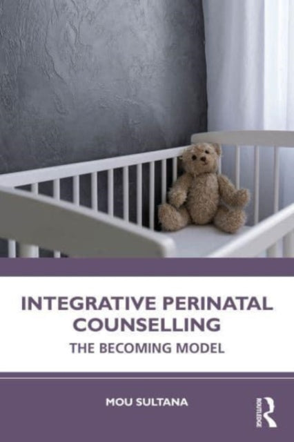 Integrative Perinatal Counselling: The Becoming Model