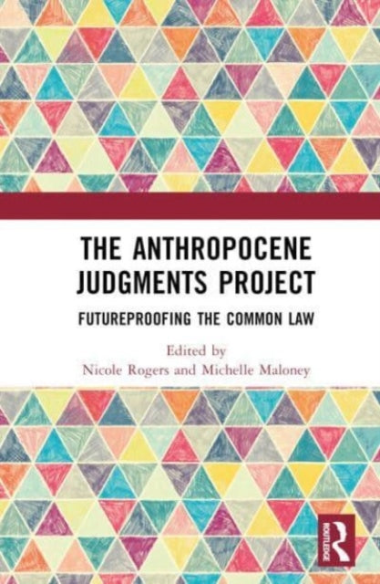 The Anthropocene Judgments Project: Futureproofing the Common Law