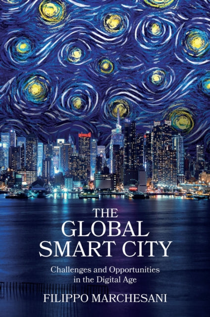 The Global Smart City: Challenges and Opportunities in the Digital Age