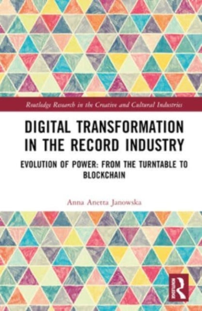 Digital Transformation in The Recording Industry: Evolution of Power: From The Turntable To Blockchain