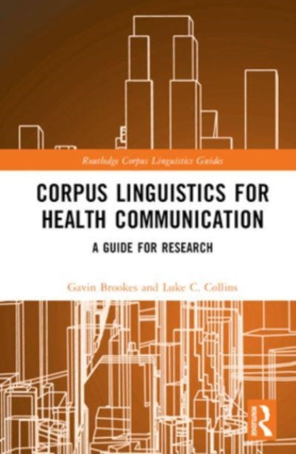 Corpus Linguistics for Health Communication: A Guide for Research