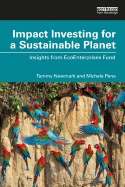 Impact Investing for a Sustainable Planet: Insights from EcoEnterprises Fund