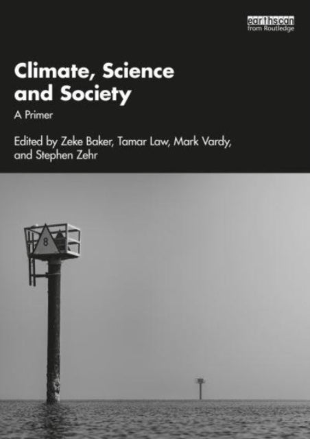 Climate, Science and Society: A Primer