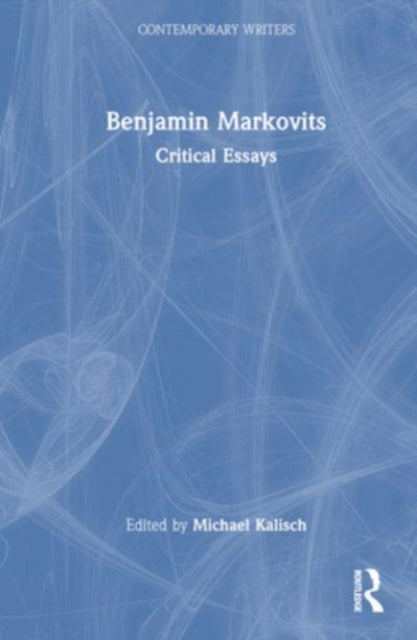 Benjamin Markovits: Critical Essays