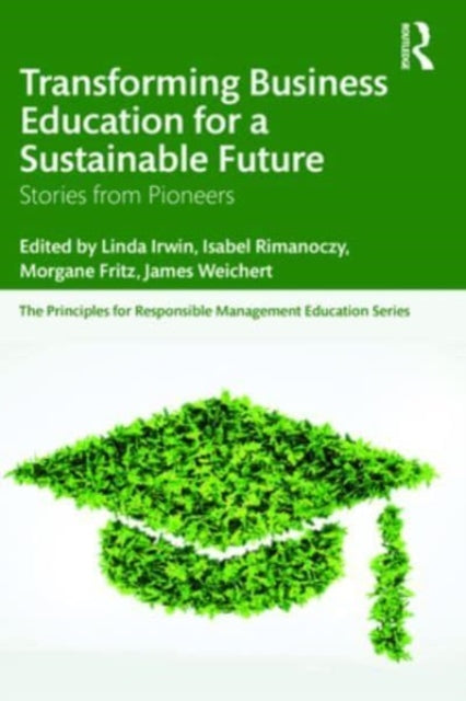 Transforming Business Education for a Sustainable Future: Stories from Pioneers