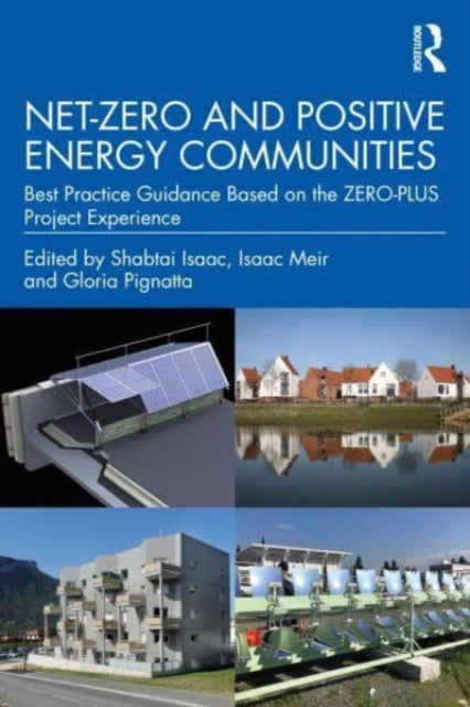 Net-Zero and Positive Energy Communities: Best Practice Guidance Based on the ZERO-PLUS Project Experience