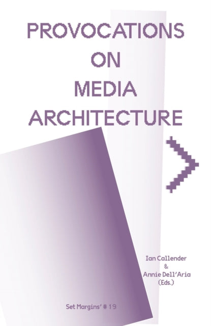 Provocations on Media Architecture