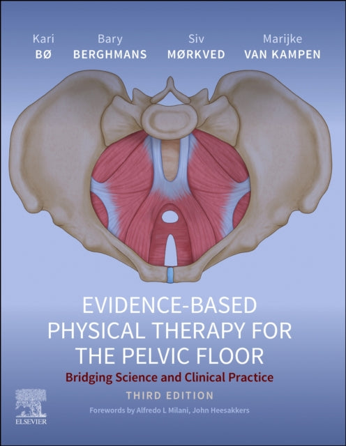 Evidence-Based Physical Therapy for the Pelvic Floor: Bridging Science and Clinical Practice