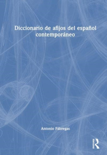 Diccionario de afijos del espanol contemporaneo