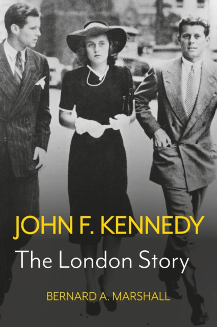 John F. Kennedy: The London Story