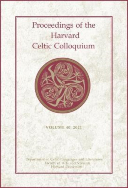 Proceedings of the Harvard Celtic Colloquium, 40: 2021