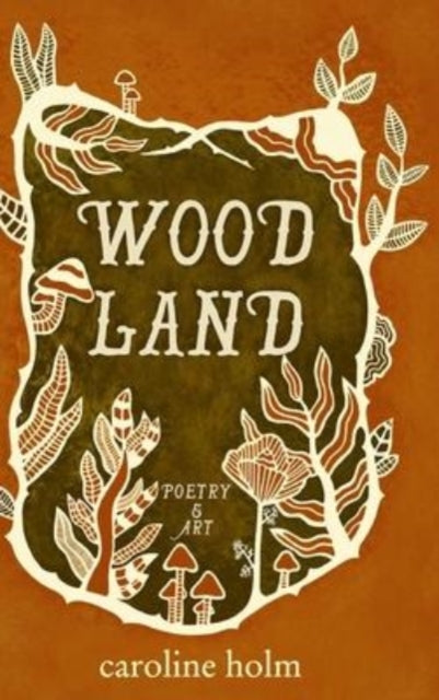 Woodland: Poetry and Art