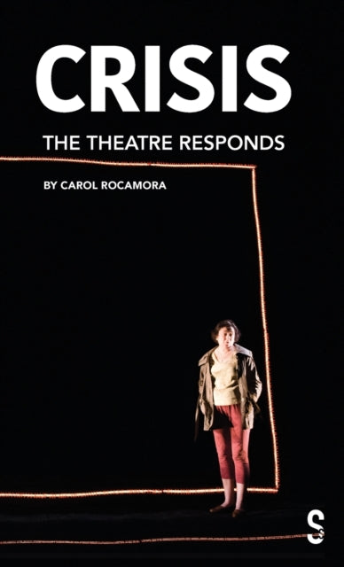 CRISIS: The Theatre Responds