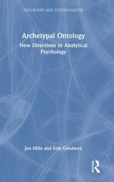 Archetypal Ontology: New Directions in Analytical Psychology