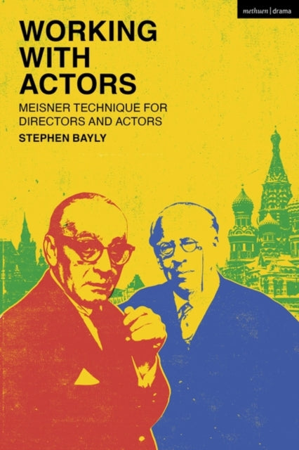 Working with Actors: Meisner Technique for Directors and Actors