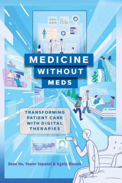 Medicine without Meds: Transforming Patient Care with Digital Therapies