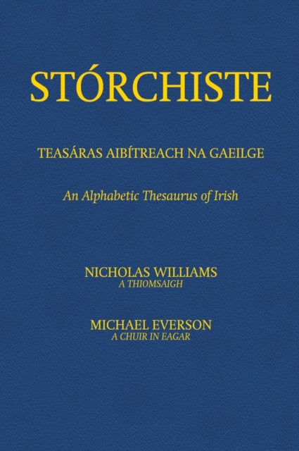 Storchiste - Teasaras Aibitreach na Gaeilge: An Alphabetic Thesaurus of Irish