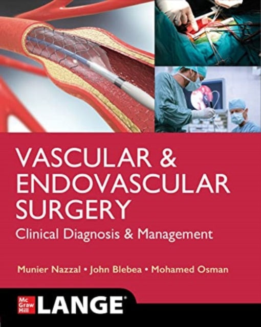 LANGE Vascular and Endovascular Surgery: Clinical Diagnosis and Management