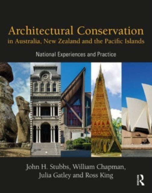 Architectural Conservation in Australia, New Zealand and the Pacific Islands: National Experiences and Practice