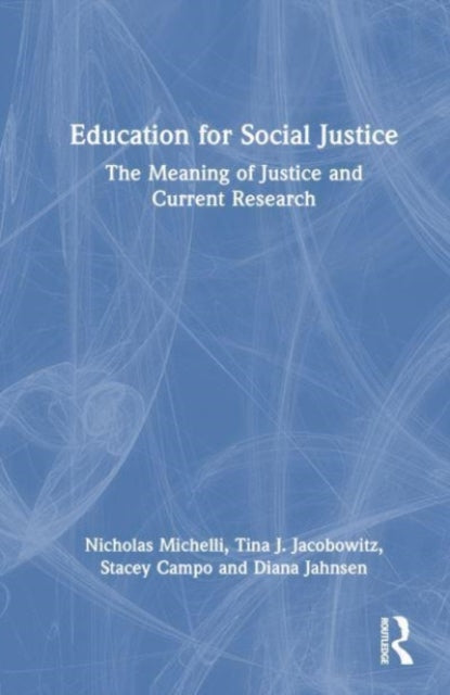 Education for Social Justice: The Meaning of Justice and Current Research