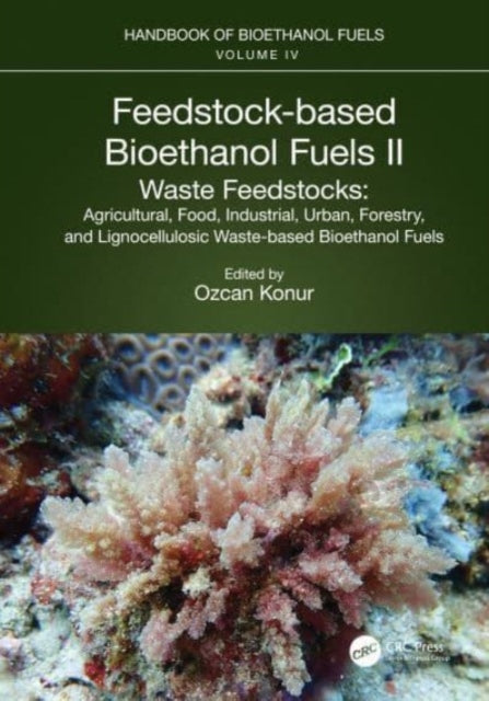 Feedstock-based Bioethanol Fuels. II. Waste Feedstocks: Agricultural, Food, Industrial, Urban, Forestry, and Lignocellulosic Waste-based Bioethanol Fuels