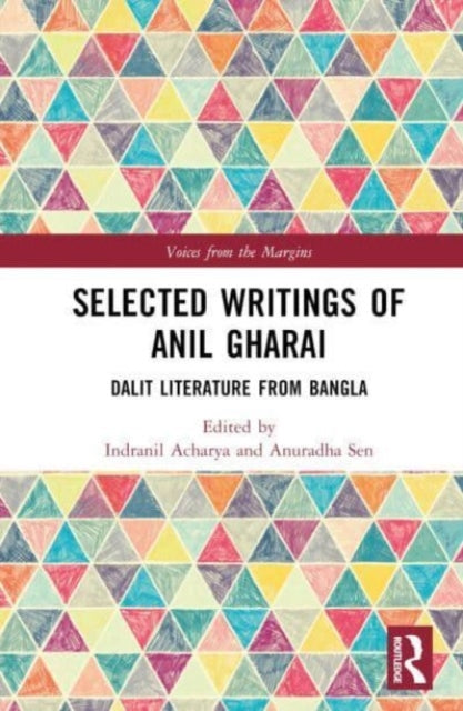 Selected Writings of Anil Gharai: Dalit Literature from Bangla