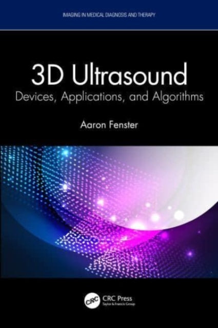 3D Ultrasound: Devices, Applications, and Algorithms