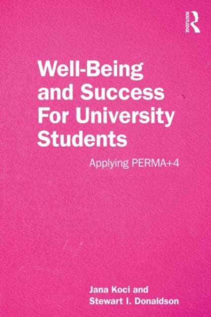 Well-Being and Success For University Students: Applying PERMA+4