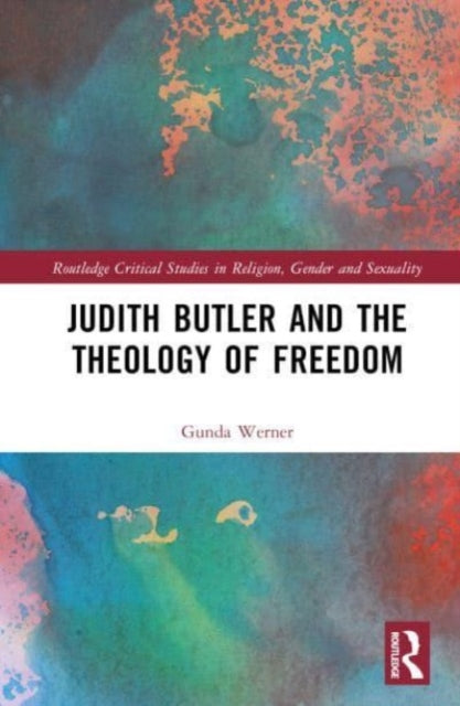 Judith Butler, Michel Foucault, and the Theology of Freedom