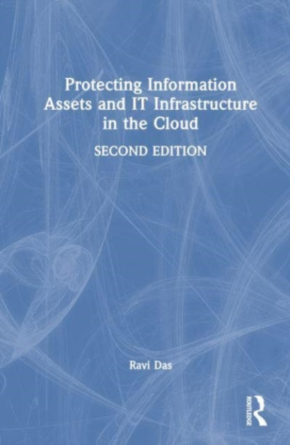 Protecting Information Assets and IT Infrastructure in the Cloud