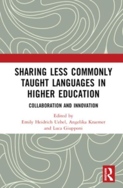 Sharing Less Commonly Taught Languages in Higher Education: Collaboration and Innovation