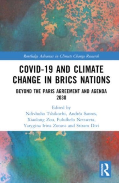 COVID-19 and Climate Change in BRICS Nations: Beyond the Paris Agreement and Agenda 2030