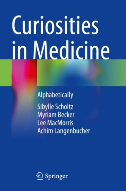 Curiosities in Medicine: Alphabetically