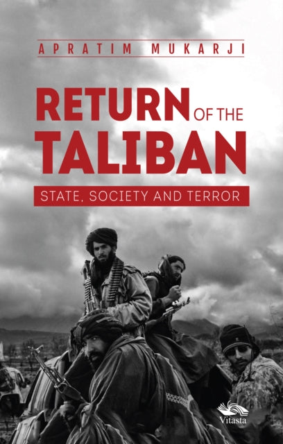 Return Of The Taliban: State, Society and Terror