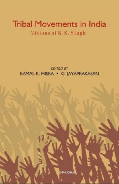 Tribal Movements in India: Vision of Dr K S Singh