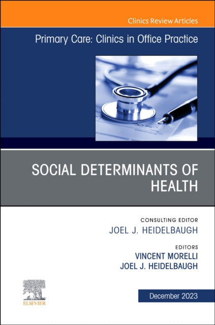 Social Determinants of Health, An Issue of Primary Care: Clinics in Office Practice