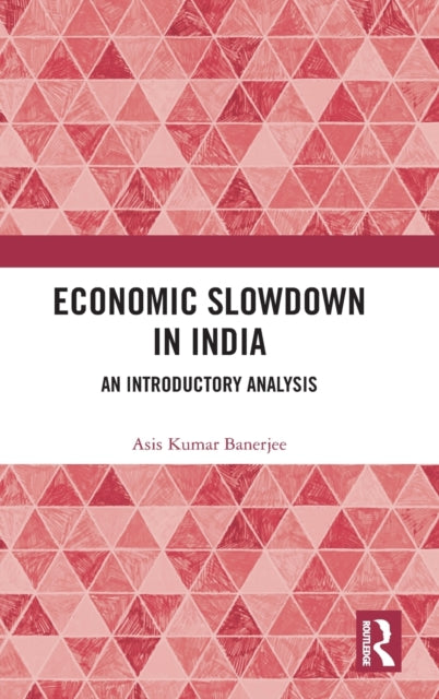 Economic Slowdown in India: An Introductory Analysis