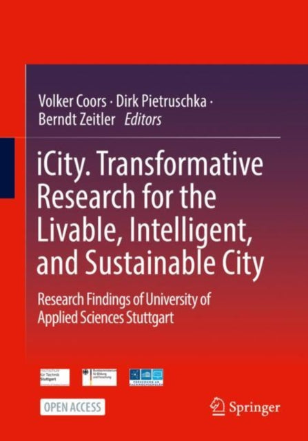 iCity. Transformative Research for the Livable, Intelligent, and Sustainable City: Research Findings of University of Applied Sciences Stuttgart