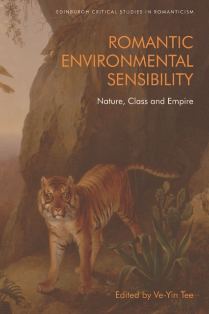 Romantic Environmental Sensibility: Nature, Class and Empire