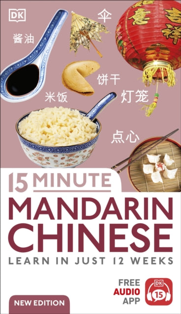 15 Minute Mandarin Chinese: Learn in Just 12 Weeks