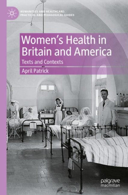 Women's Health in Britain and America: Texts and Contexts